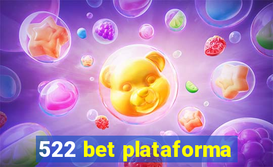 522 bet plataforma